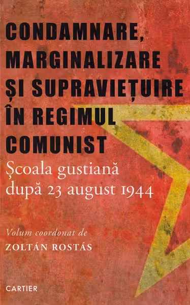 Condamnare marginalizare si supravetuire in regimul comunist