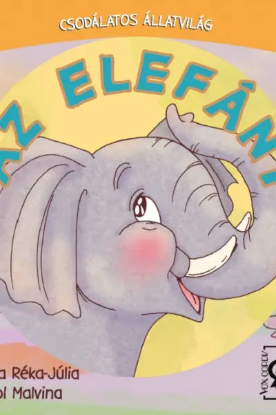 Az elefant. Csodálatos állatvilág