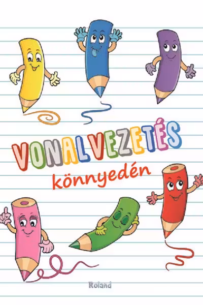 Vonalvezetés könnyeden. Învățăm să scriem