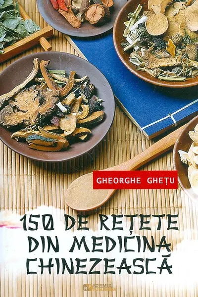 150 de rețete din medicina chinezească