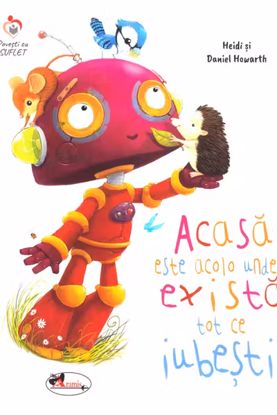 Acasa este acolo unde exista tot ce iubesti