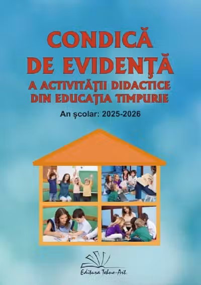 Condica de evidenta a activitatii didactice din educatia timpurie