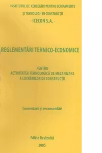 Reglementari tehnico-economice pentru activitatea tehnologica de mecanizare a lucrarilor de constructii