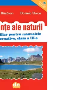 Stiinte ale naturii - auxiliar pentru manualele alternative, clasa a III-a
