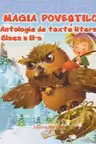 Magia Poveștilor. Antologie De Texte Literare Cls 2