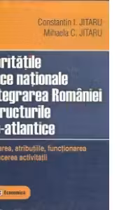 Autoritatile publice nationale si integrarea Romaniei in structurile euro-atlantice