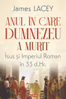 Anul in care Dumnezeu a murit