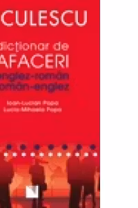 Dictionar de afaceri englez-roman/roman-englez