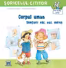 Corpul uman - Simturi: vaz, auz, miros