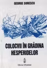 Colocvii in gradina Hesperidelor - studii de literatura romana