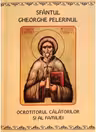 Sfantul Gheorghe Pelerinul. Ocrotitorul calatoriilor si al familiei