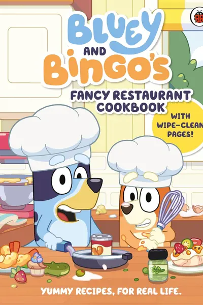 Bluey and Bingo's Fancy Restaurant Cookbook