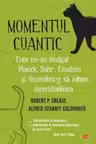 Carte pentru toti. Vol 236 MOMENTUL CUANTIC. Robert Crease. Carte pentru toti. Vol 236