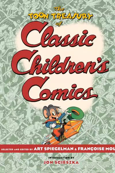 The TOON Treasury of Classic Children's Comics