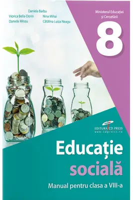 Educatie sociala. Manual pentru clasa a 8-a - Daniela Barbu, Viorica-Bella Dorin