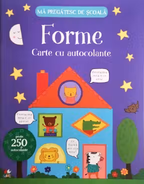 MA PREGATESC DE SCOALA. FORME. Carte cu autocolante
