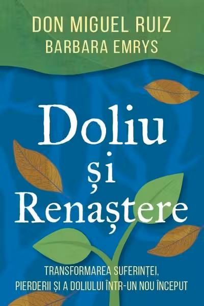 Doliu si renastere
