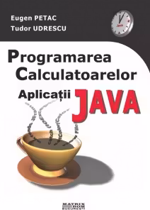 Programarea calculatoarelor. Aplicatii Java
