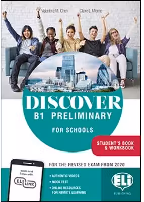 Discover B1 Preliminary for Schools - Student’s Book + Workbook + Digital Book - Claire Moore, Valentina M. Chen