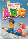 Calatorim in Tara lui ABC 6+