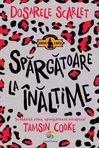 Dosarele Scarlet. Spărgătoare la înălțime