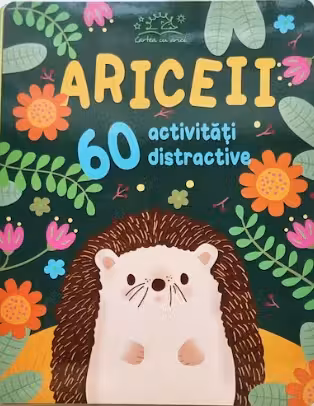 Ariceii - 60 activitati distractive