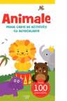 ANIMALE. Prima carte de activitati cu autocolante