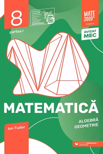 Matematică. Algebră, geometrie. Clasa a VIII-a, partea I. Mate 2000 – Iniţiere