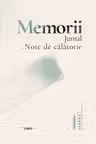 Lungu Eugen. Memorii. Jurnale. Note de calatorie
