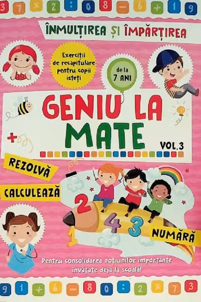 Geniu la mate - inmultirea si impartirea Vol. 3