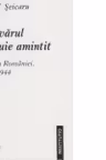 Adevarul trebuie amintit. Politica Romaniei, 1933-1944