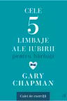 Cele cinci limbaje ale iubirii pentru barbati. Caiet de exercitii