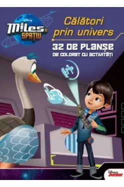 DISNEY. MILES IN SPATIU. Calatori prin univers. 32 de planse cu activitati