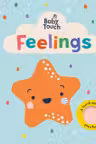 Baby Touch: Feelings (Touch-and-Feel)