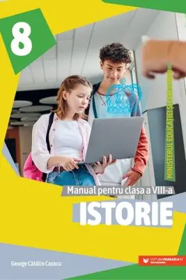 Istorie. Manual pentru clasa a 8-a