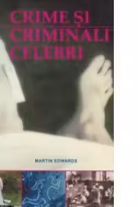 Crime și criminali celebri