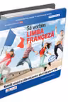 Sa vorbim limba franceza. Metoda usoara si placuta pentru elevii claselor V-VIII