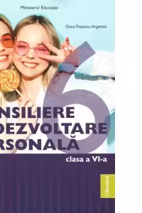 Consiliere si dezvoltare personala. Manual clasa a 6-a