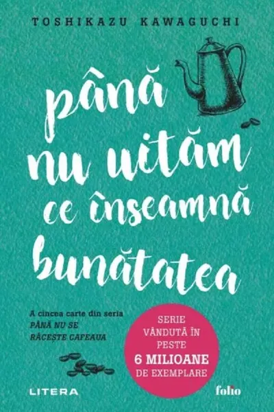 Folio. PANA NU UITAM CE INSEAMNA BUNATATEA.