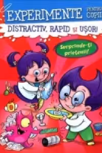 Experimente Pentru Copii (Rosu). Distractiv, Rapid Si Usor. Surprinde-ti prietenii