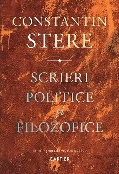Constantin Stere. Scrieri politice si filozofice