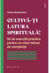 Cultiva-ti latura spirituala!