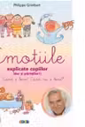 Emotiile explicate copiilor (dar si parintilor)