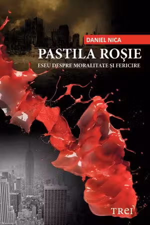 Pastila roşie. Eseu despre moralitate şi fericire