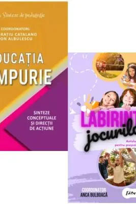 Pachet Educatia timpurie si Antologie de jocuri pentru prescolari si scolari - Sorin Cristea, Anca Bulboaca