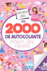 Uimitoarea carte cu 2000 de autocolante. Printese, zane, unicorni