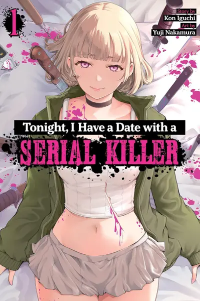 Tonight, I Have a Date with a Serial Killer - Volume 1