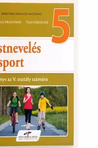 Educatie fizica si sport. Manual pentru clasa a V-a. Varianta in limba maghiara