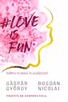 Love is fun. Iubirea si sexul in acelasi pat