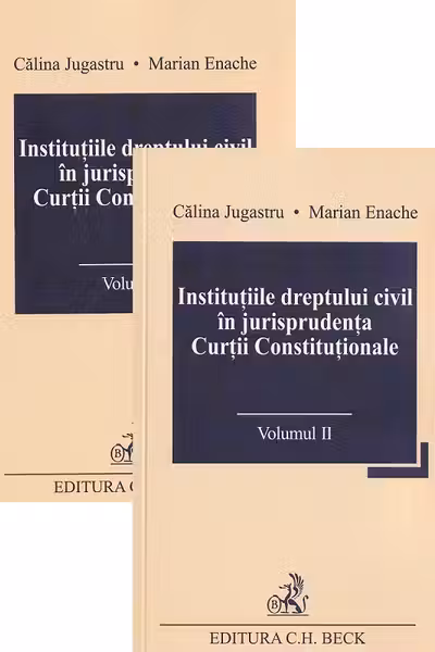 Instituțiile dreptului civil în jurisprudența Curții Constituționale Vol.1 + Vol.2